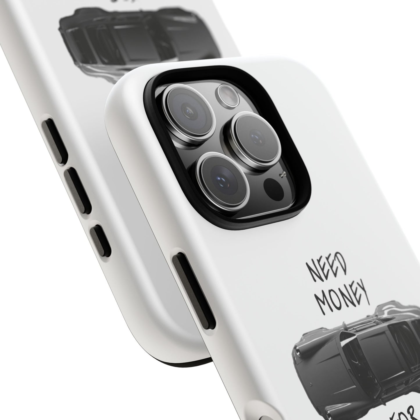 Need Money for Porsche - Phone Case