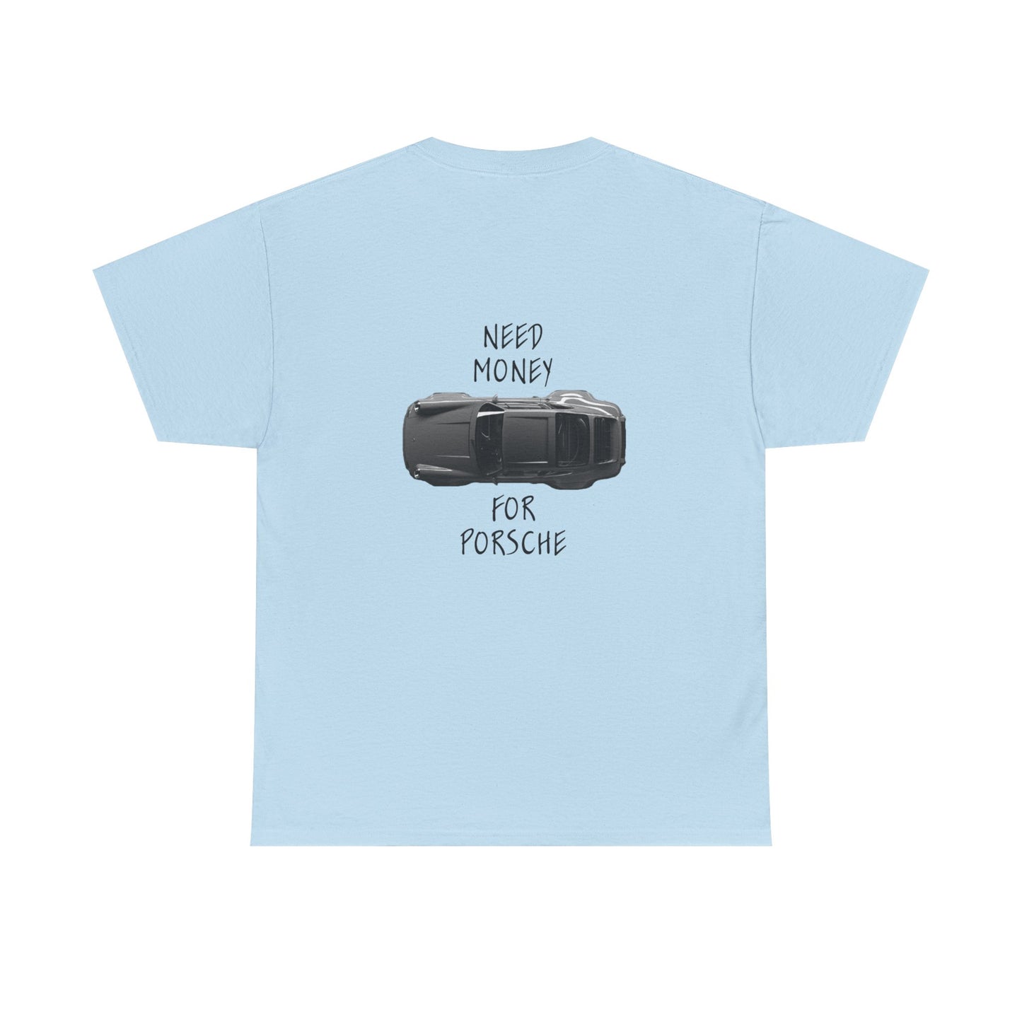 Need Money for Bugatti - Tee (Backprint)
