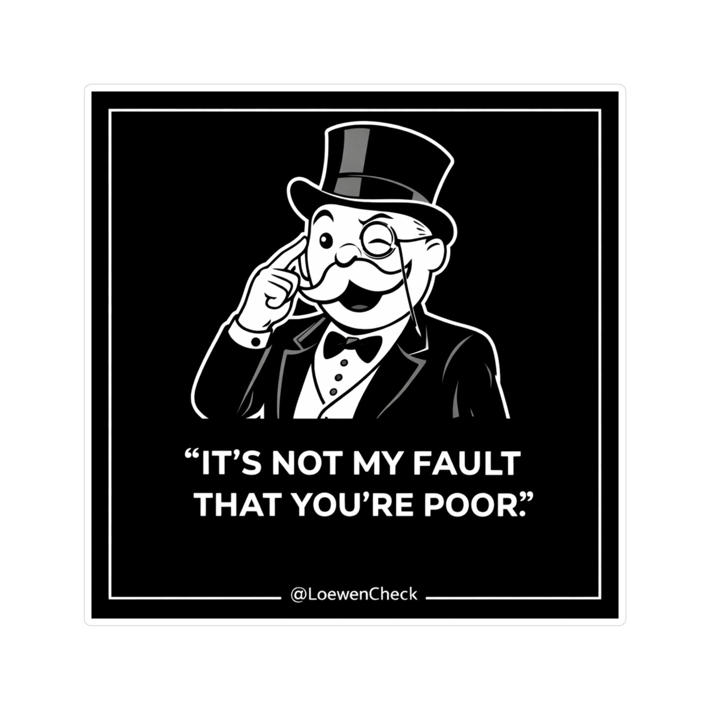 Its not my fault - Sticker