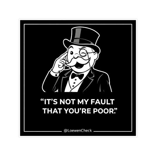 Its not my fault - Sticker