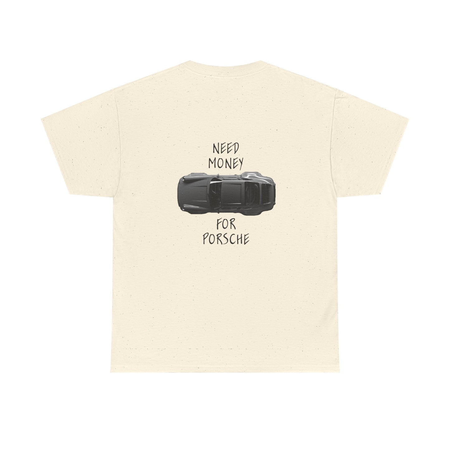 Need Money for Bugatti - Tee (Backprint)